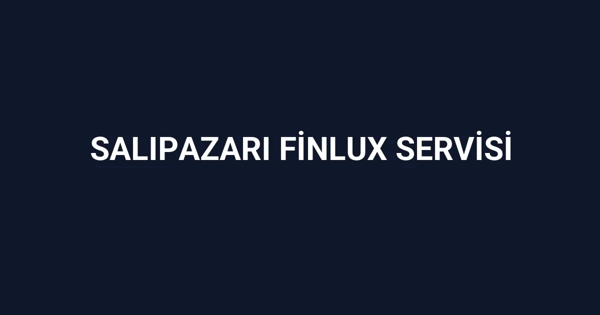 Salıpazarı Finlux Servisi